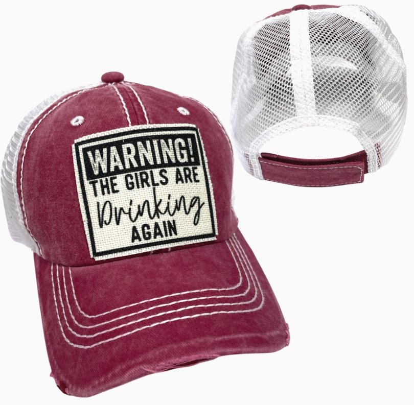 Warning Girls are Drinking Again Hat